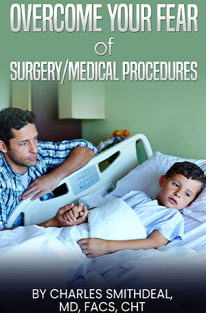overcome your fear of surgery/medical procedures